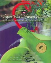 Vegan world fusion cuisine by Mark Reinfeld, Bo Rinaldi