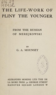 Cover of: The life-work of Pliny the Younger: from the Russian of Merejkowski