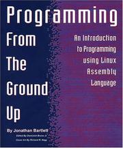 Cover of: Programming from the ground up by Bartlett, Jonathan.
