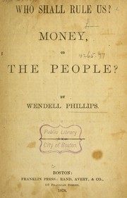 Cover of: Who shall rule us? money, or the people?