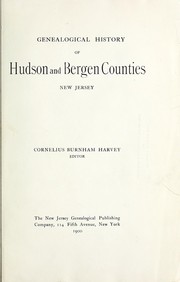 Genealogical history of Hudson and Bergen counties, New Jersey by Cornelius Burnham Harvey
