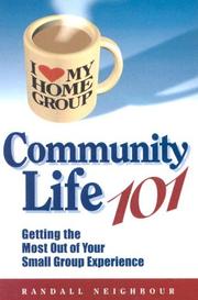 Cover of: Community Life 101: Getting the Most Out of Your Small Group Experience