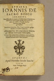 Cover of: Sphaera Ioannis de Sacro Bosco emendata: cum additionibus in margine, & indice rerum & locorum memorabilium, & familiarissimis scholijs