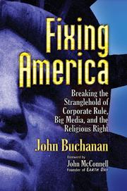 Cover of: Fixing America: Breaking the Stranglehold of Corporate Rule, Big Media, and the Religious Right