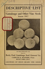 Cover of: Descriptive list of cantaloupe and other vine seeds: Season 1917