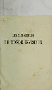 Cover of: Les merveilles du monde invisible