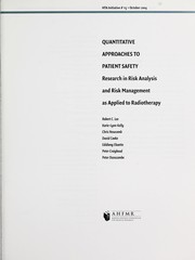 Cover of: Quantitative approaches to patient safety: research in risk analysis and risk management as applied to radiotherapy