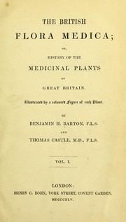 Cover of: The British flora medica: or, History of the medicinal plants of Great Britain