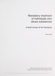 Cover of: Mandatory treatment of individuals who abuse substances: a brief review of the literature