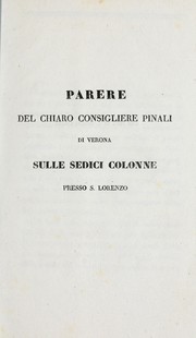 Parere del chiaro consigliere Pinali di Verona sulle sedici colonne presso S. Lorenzo by Gaetano Pinali