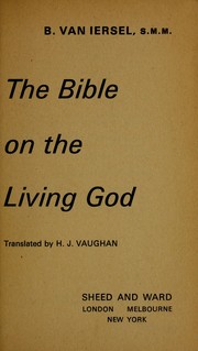 Cover of: The Bible on the living God by Bastiaan Martinus Franciscus van Iersel