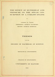 Cover of: The effect of superheat and pressure on the steam consumption of a Corliss engine