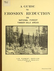 Cover of: A guide to erosion reduction on national forest timber sale areas. by United States. Forest Service. California Region.