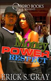 Cover of: Money Power Respect by Erick S. Gray