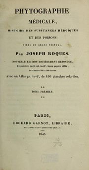 Cover of: Phytographie m©♭dicale: histoire des substances h©♭roiques et des poisons tir©♭s du r©·gne v©♭g©♭tal