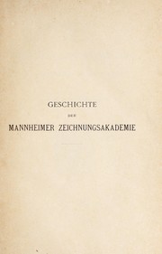Geschichte der Mannheimer Zeichnungsakademie by Beringer, Joseph August