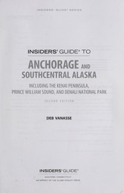 Anchorage and Southcentral Alaska by Deb Vanasse