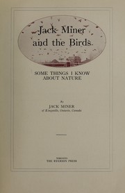 Cover of: Jack Miner and the birds by Jack Miner, Jack Miner