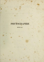 Cover of: Phytographie m©♭dicale: histoire des substances h©♭roiques et des poisons tir©♭s du r©·gne v©♭g©♭tal