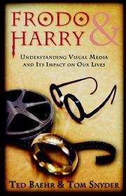 Cover of: Frodo & Harry - Understanding Visual Media and Its Impact on Our Lives by Ted Baehr, Tom Snyder