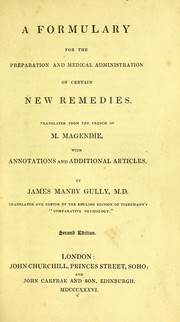Cover of: A formulary for the preparation and medical administration of certain new remedies