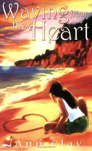 Cover of: Waving from the Heart by Ann Clay