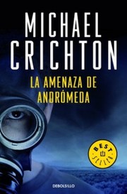 Cover of: Anenaza de Andromeda, La by Michael Crichton