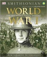 Cover of: World War 1 : The Definitive Visual History by 