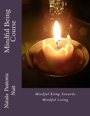 Cover of: Mindful Being: Mindful Being towards Mindful Living Course