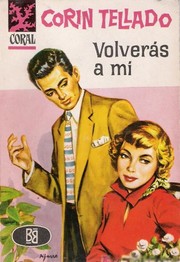 Cover of: Volverás a mí by Corín Tellado