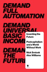 Cover of: Inventing the Future: Postcapitalism and a World Without Work by 