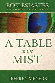 Cover of: Ecclesiastes Through New Eyes: A Table in the Mist