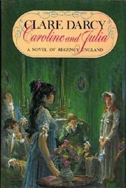Caroline and Julia by Clare Darcy