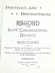 Cover of: Portrait and biographical record of the Sixth congressional district, Maryland by Chapman Publishing Company