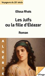 Cover of: Les Juifs ou la fille d’Éléazar