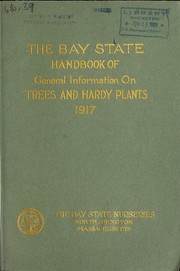 Cover of: The Bay State handbook of general information on trees and hardy plants by Bay State Nurseries