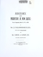 Cover of: History of the Presbytery of New Castle: from its organization, March 13, 1717, to 1888