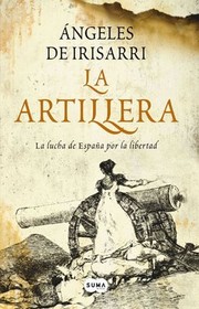 Cover of: La artillera: la lucha de España por la libertad