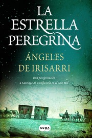 Cover of: La estrella peregrina: una peregrinación a Santiago de Compostela en el año mil