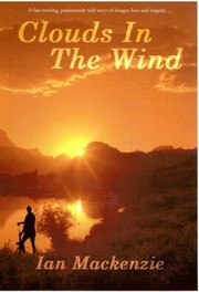 Cover of: CLOUDS IN THE WIND by Ian Mackenzie