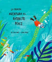 Cover of: La primera aventura del ratoncito Pérez