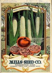 Cover of: Seed catalogue for 1917 by Mills Seed Company (Washington, Iowa)