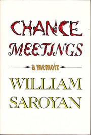 Chance meetings by William Saroyan