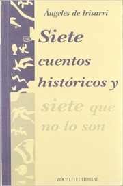 Cover of: Siete cuentos históricos y siete que no lo son by 