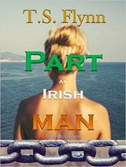 Part an Irishman by T.S.Flynn