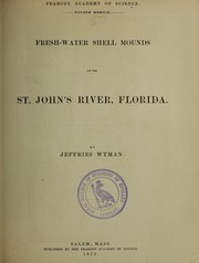 Cover of: Fresh-water shell mounds of the St. John's River, FLorida.