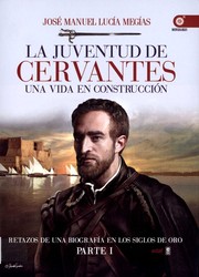 Cover of: La juventud de Miguel de Cervantes : una vida en construcción (1547-1580)