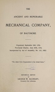 The Ancient and Honorable Mechanical Company of Baltimore by George W. McCreary