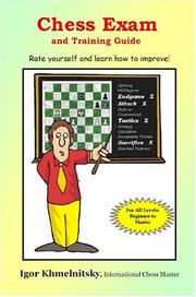 Cover of: Chess exam and training guide: rate yourself and learn how to improve!