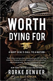 Cover of: Worth Dying For: A Navy Seal's Call to a Nation